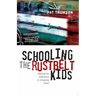 Schooling the Rustbelt Kids: Making the Difference in Changing Times