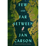 Few and Far Between