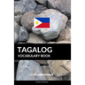 Tagalog Vocabulary Book: A Topic Based Approach