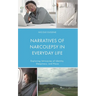 Narratives of Narcolepsy in Everyday Life: Exploring Intricacies of Identity, Sleepiness, and Place