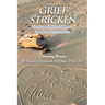 Grief-Stricken: Stories of Altered Loss In a Pandemic Haze