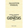 Salvation Manual: Topical Exegesis of the Book of Genesis - Volume 2