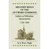 Military Rolls of the Outward Commons: Soldiers of Wilbraham, Massachusetts, 1730-1840