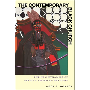 The Contemporary Black Church: The New Dynamics of African American Religion