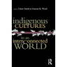 Indigenous Cultures in an Interconnected World