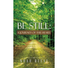 Be Still: A Journey of the Heart