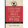 Everything I Learned About Sales I Learned From My Dog: Butt Sniffing Is Not a Virtue