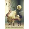 Out of Mind: Mode, Mediation, and Cognition in Twenty-First-Century Narrative