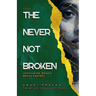 The Never Not Broken