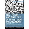 The Theory and Practice of Investment Management: Asset Allocation, Valuation, Portfolio Construction, and Strategies