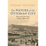 The Nature of the Ottoman City