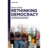 Rethinking Democracy: The New Model of Democracy for the New Democratic Era