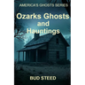 Ozarks Ghosts and Hauntings