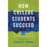 How College Students Succeed: Making Meaning Across Disciplinary Perspectives