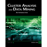 Cluster Analysis and Data Mining: An Introduction