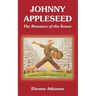 Johnny Appleseed: The Romance of the Sower