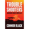 Troubleshooters: Jackson Chase Novella No. 2