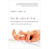 The Science of Sin: The Psychology of the Seven Deadlies (and Why They Are So Good For You)