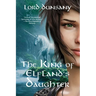The King of Elfland's Daughter (Warbler Classics Annotated Edition)