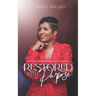 Restored With Purpose: From Pain to Power, From Scars to Strength