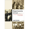 Hopelessly Alien: The Italian Immigration Experience in Chicago Heights