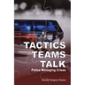 Tactics-Teams-Talk: Police Managing Crises