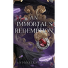 An Immortal's Redemption: A Forbidden Celestial Novel