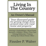 Living In The Country: An Owner's Manual