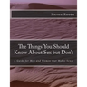 The Things You Should Know About Sex but Don't: A Guide for Men and Women that Makes Sense