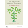 Psychotherapy and Spiritual Direction: Two Languages, One Voice?