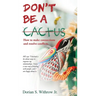 Don't Be a Cactus