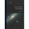 The Serial Universe