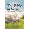 The Bible in Verse: A Poetic Interpretation of Holy Scripture