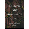 Breaking into Information Security: Learning the Ropes 101