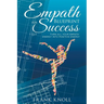 Empath's Blueprint for Success: Turn all your Empath energy into positive energy
