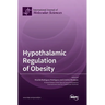 Hypothalamic Regulation of Obesity