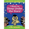 I Want to Sleep Under the Stars!-An Unlimited Squirrels Book