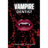 Vampire Dentist