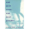 Not Just Race, Not Just Gender: Black Feminist Readings