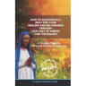 How to Successfully Pray for Your Healing and Deliverance Through Our Lady of Kibeho and The Rosary: A Kibeho Pilgrim's Personal Prayer Companion