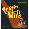 Prawn To Be Wild