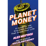Planet Money: A Guide to the Economic Forces That Shape Your Life