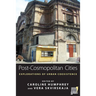 Post-Cosmopolitan Cities: Explorations of Urban Coexistence