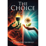 The Choice: Death and Evil vs. Life and Good