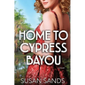 Home to Cypress Bayou