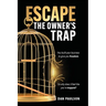 Escape the Owner's Trap