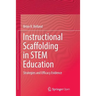 Instructional Scaffolding in Stem Education: Strategies and Efficacy Evidence