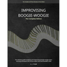 Improvising Boogie Woogie The Complete Edition