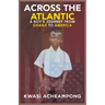 Across the Atlantic: A Boy's Journey from Ghana to America