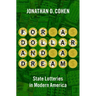 For a Dollar and a Dream: State Lotteries in Modern America